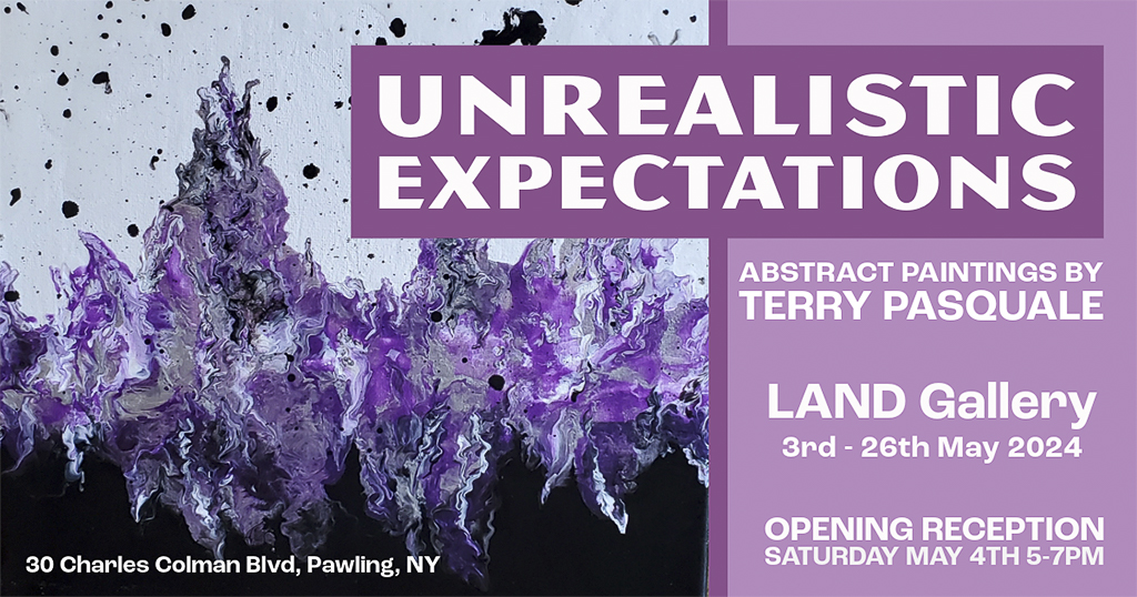 Terry Pasquale Unrealistic Expectations at Land Gallery in May 2024